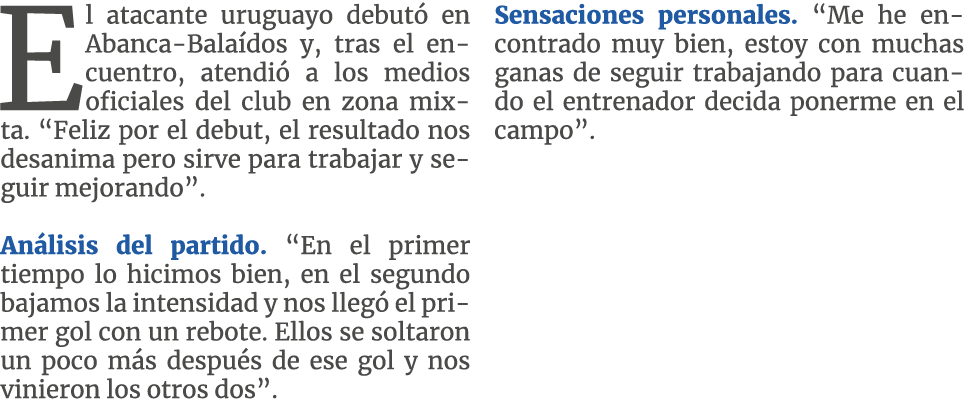 El atacante uruguayo debutó en Abanca-Balaídos y, tras el encuentro, atendió a los medios oficiales del club en zona    