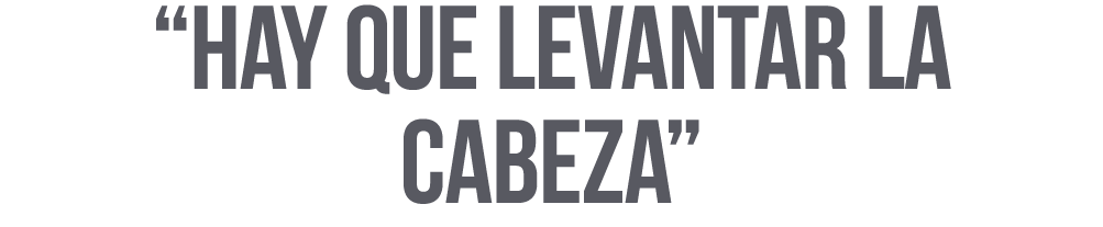  Hay que levantar la cabeza 