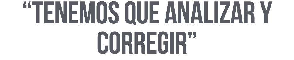  Tenemos que analizar y corregir 