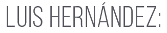 luis hernández: