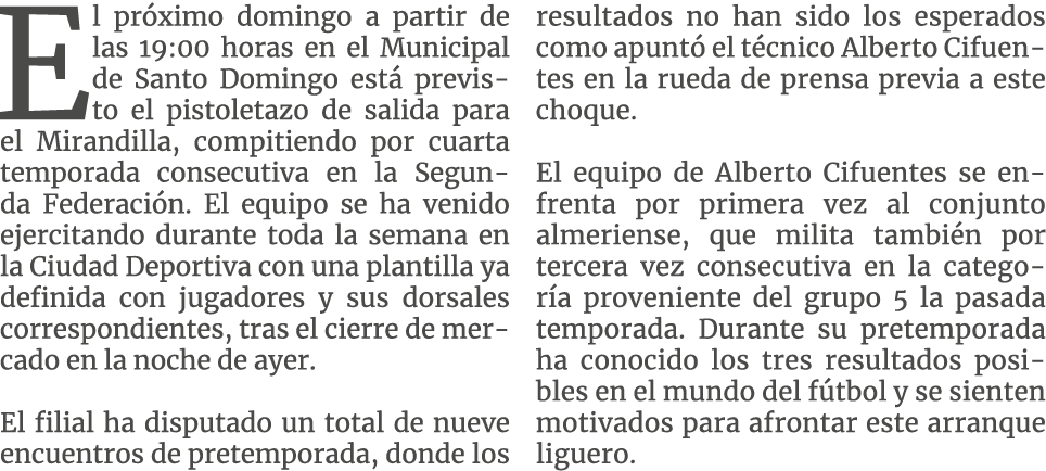 El próximo domingo a partir de las 19:00 horas en el Municipal de Santo Domingo está previsto el pistoletazo de salid   