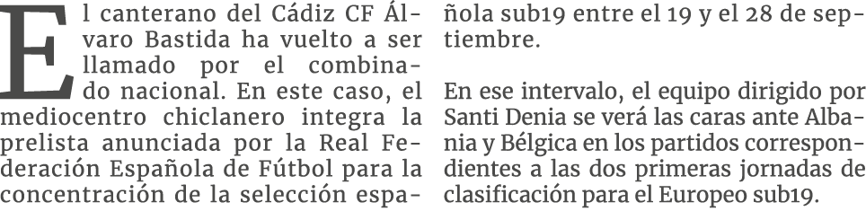 El canterano del Cádiz CF Álvaro Bastida ha vuelto a ser llamado por el combinado nacional  En este caso, el mediocen   