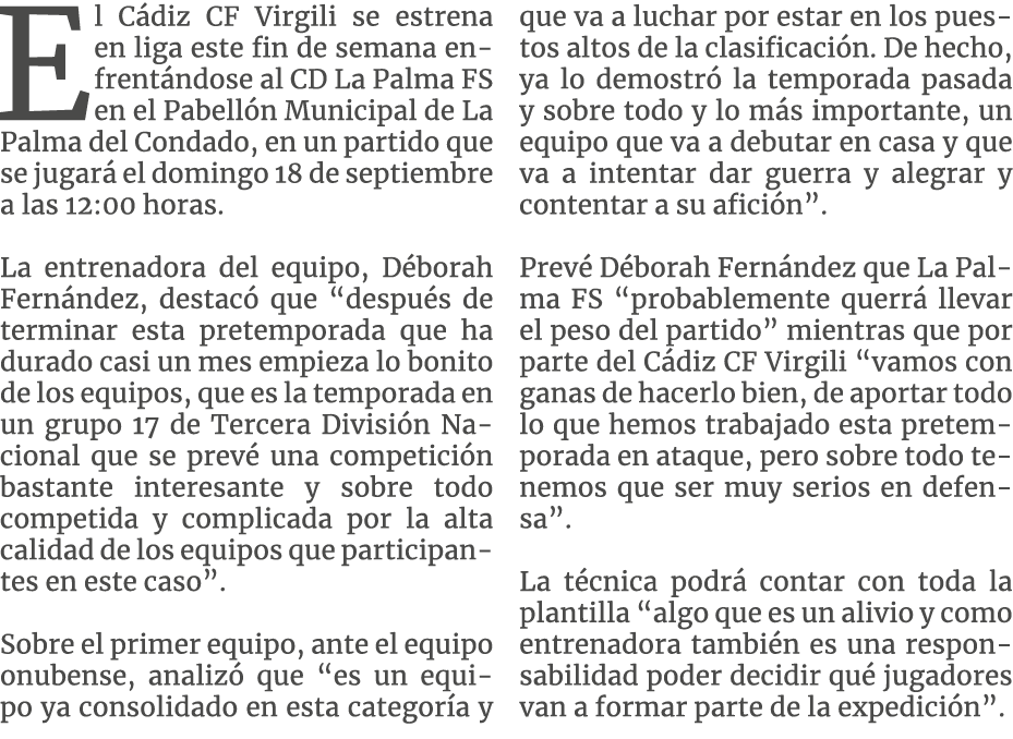 El Cádiz CF Virgili se estrena en liga este fin de semana enfrentándose al CD La Palma FS en el Pabellón Municipal de   