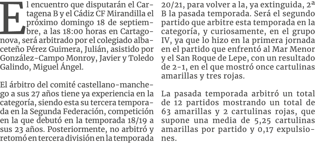 El encuentro que disputarán el Cartagena B y el Cádiz CF Mirandilla el próximo domingo 18 de septiembre, a las 18:00    