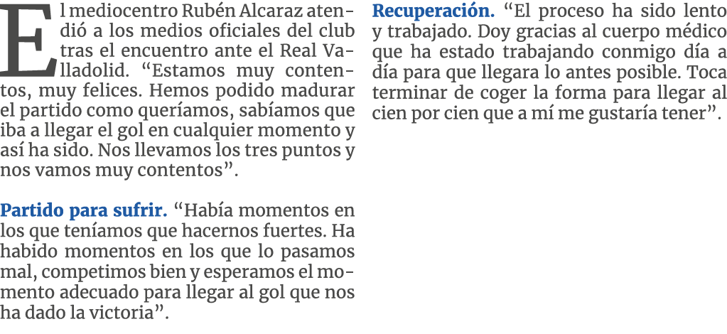 El mediocentro Rubén Alcaraz atendió a los medios oficiales del club tras el encuentro ante el Real Valladolid   Esta   