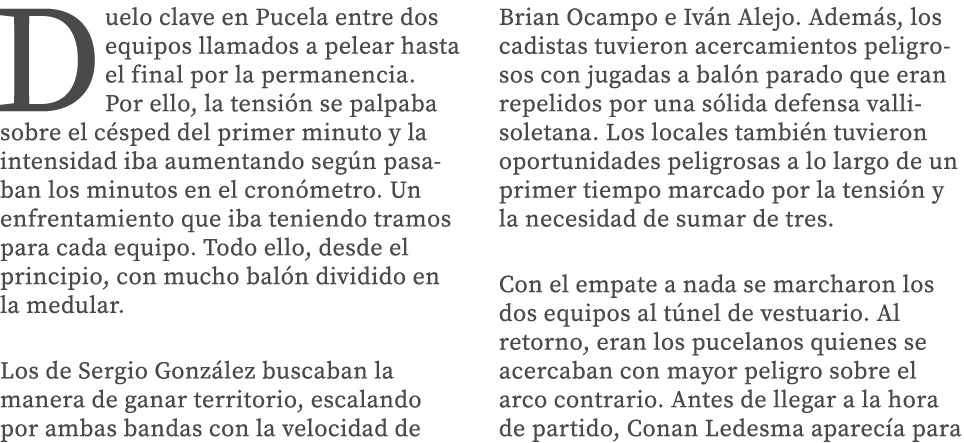 Duelo clave en Pucela entre dos equipos llamados a pelear hasta el final por la permanencia  Por ello, la tensión se    