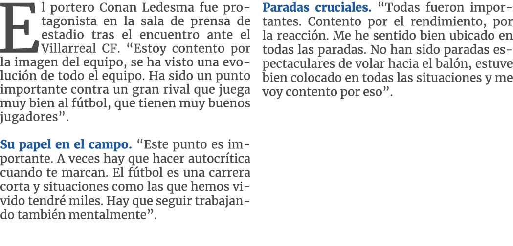 El portero Conan Ledesma fue protagonista en la sala de prensa de estadio tras el encuentro ante el Villarreal CF   E   