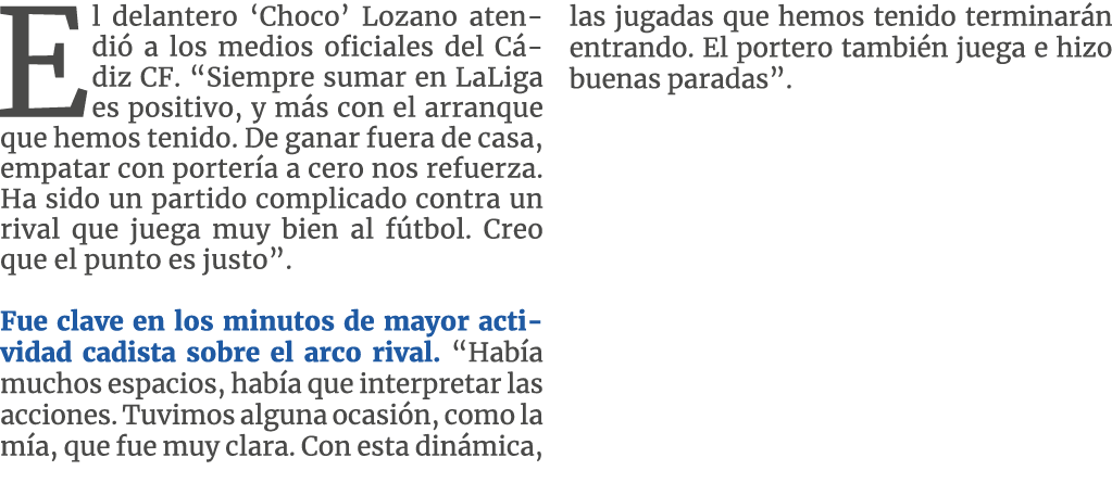 El delantero  Choco  Lozano atendió a los medios oficiales del Cádiz CF   Siempre sumar en LaLiga es positivo, y más    