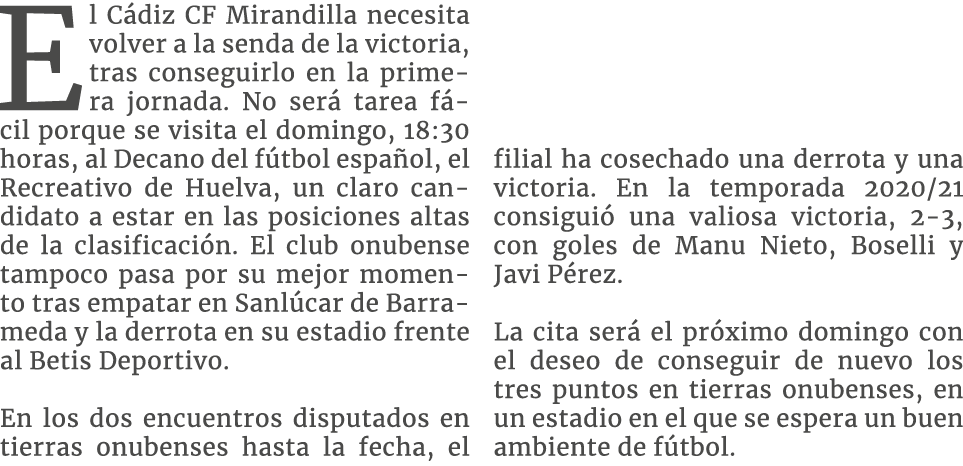 El Cádiz CF Mirandilla necesita volver a la senda de la victoria, tras conseguirlo en la primera jornada  No será tar   