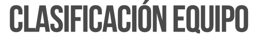 CLASIFICACIÓN EQUIPO