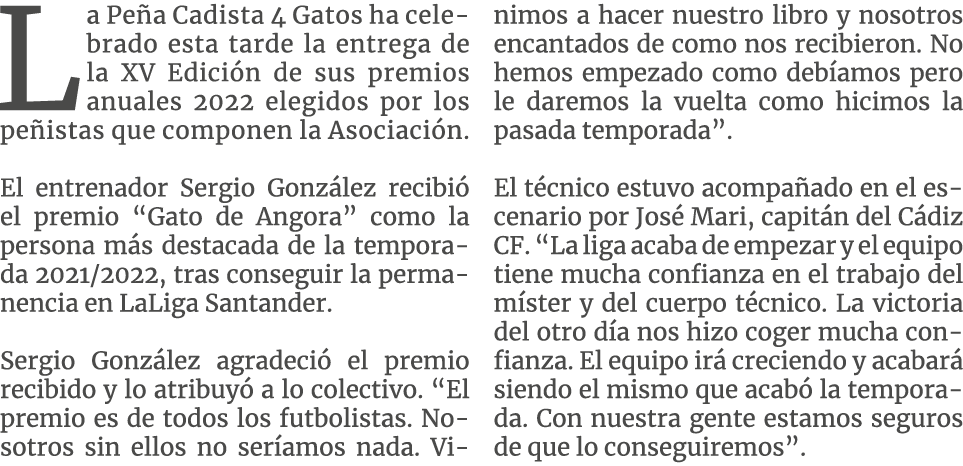 La Peña Cadista 4 Gatos ha celebrado esta tarde la entrega de la XV Edición de sus premios anuales 2022 elegidos por    