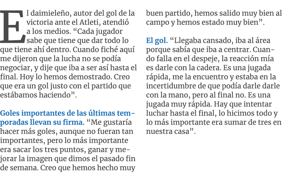 El daimiele o, autor del gol de la victoria ante el Atleti, atendi a los medios. “Cada jugador sabe que tiene que da...