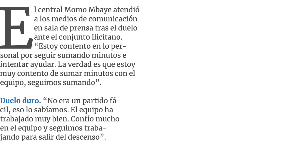 El central Momo Mbaye atendi a los medios de comunicaci n en sala de prensa tras el duelo ante el conjunto ilicitano...
