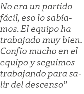 No era un partido f cil, eso lo sab amos. El equipo ha trabajado muy bien. Conf o mucho en el equipo y seguimos traba...