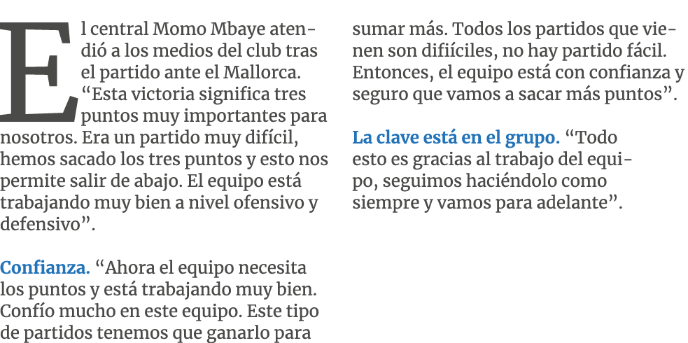 El central Momo Mbaye atendi a los medios del club tras el partido ante el Mallorca. “Esta victoria significa tres p...