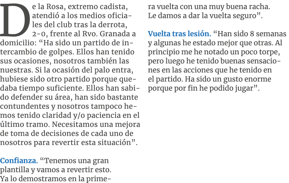 De la Rosa, extremo cadista, atendi a los medios oficiales del club tras la derrota, 2 0, frente al Rvo. Granada a d...
