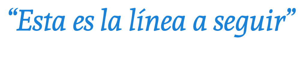 “Esta es la l nea a seguir”