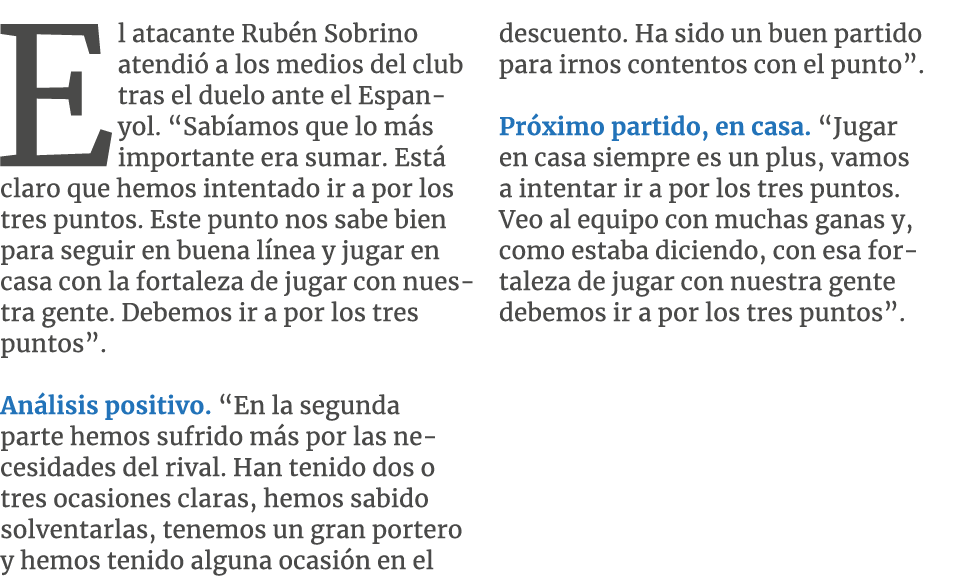 El atacante Rub n Sobrino atendi a los medios del club tras el duelo ante el Espanyol. “Sab amos que lo m s importan...