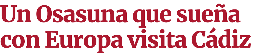 Un Osasuna que sue a con Europa visita C diz 