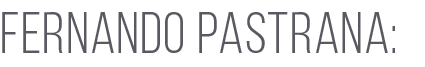 FERNANDO PASTRANA: