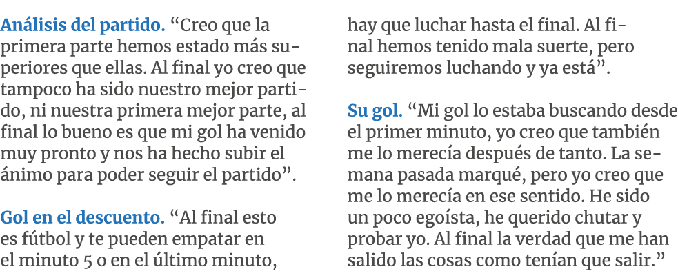 An lisis del partido. “Creo que la primera parte hemos estado m s superiores que ellas. Al final yo creo que tampoco ...