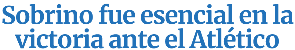 Sobrino fue esencial en la victoria ante el Atl tico