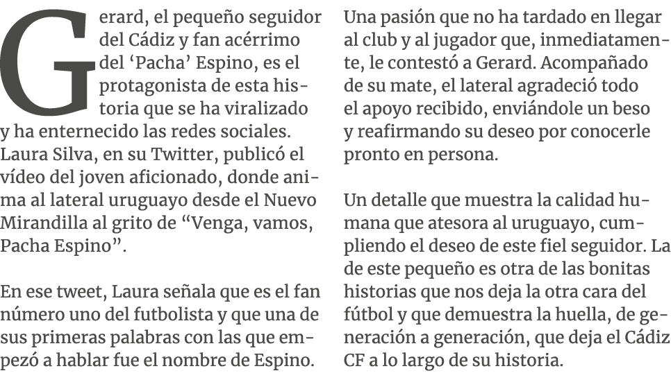 Gerard, el peque o seguidor del C diz y fan ac rrimo del ‘Pacha’ Espino, es el protagonista de esta historia que se h...