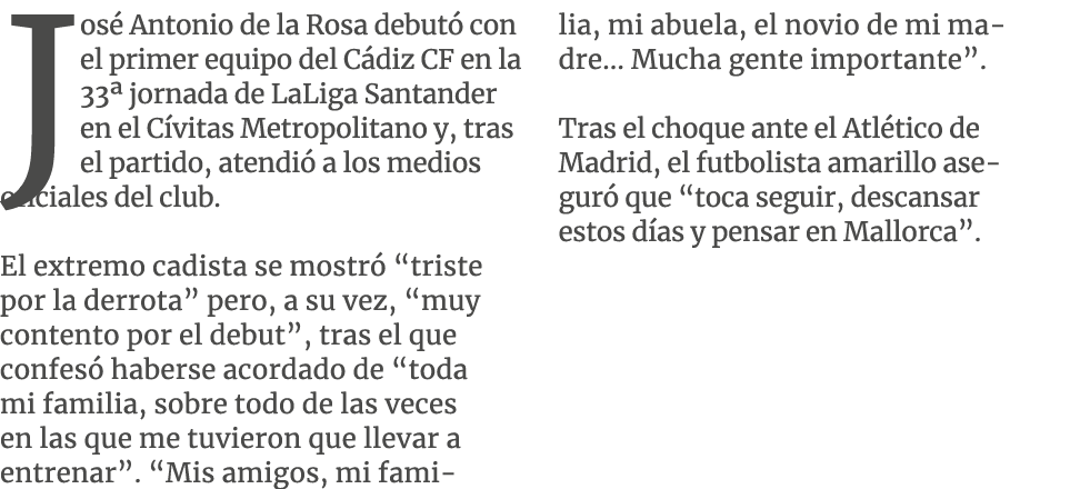Jos Antonio de la Rosa debut  con el primer equipo del C diz CF en la 33ª jornada de LaLiga Santander en el C vitas ...