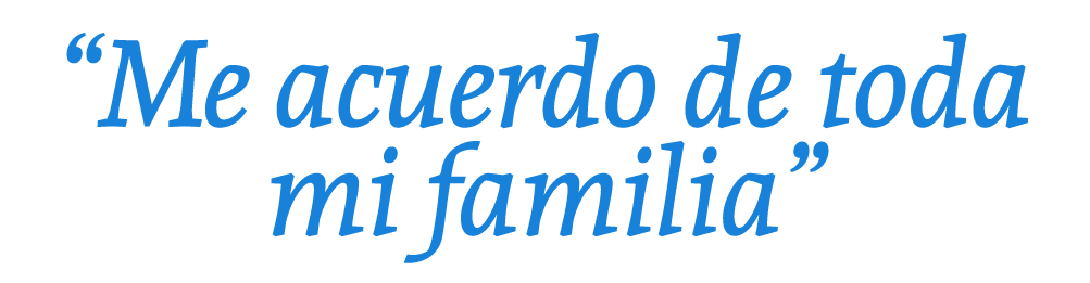 “Me acuerdo de toda mi familia”