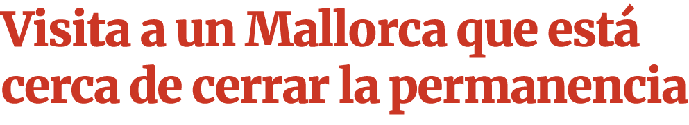 Visita a un Mallorca que est cerca de cerrar la permanencia 