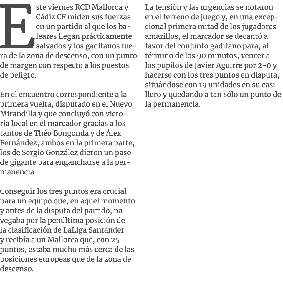Este viernes RCD Mallorca y C diz CF miden sus fuerzas en un partido al que los baleares llegan pr cticamente salvado...