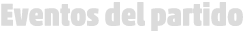 Eventos del partido