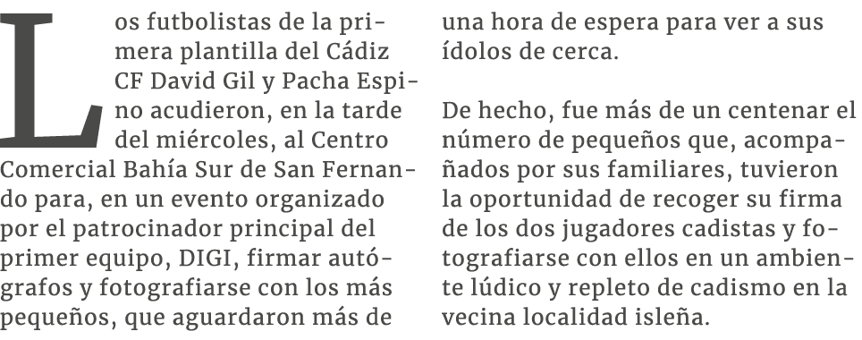 Los futbolistas de la primera plantilla del C diz CF David Gil y Pacha Espino acudieron, en la tarde del mi rcoles, a...