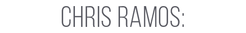 CHRIS RAMOS: