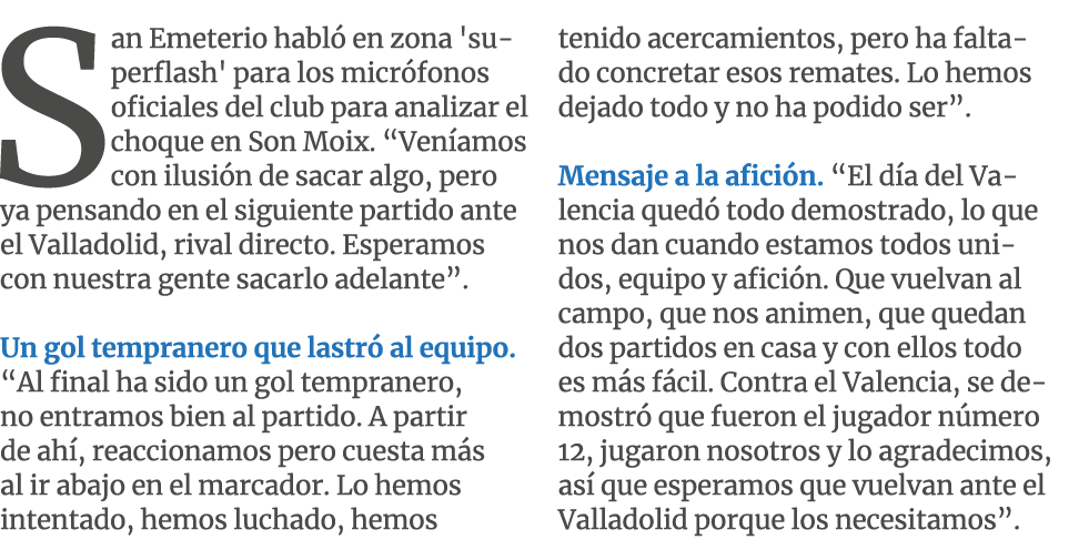 San Emeterio habl en zona 'superflash' para los micr fonos oficiales del club para analizar el choque en Son Moix. “...