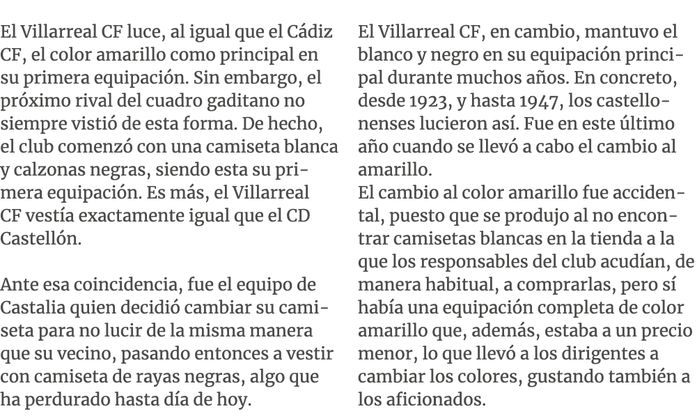 El Villarreal CF luce, al igual que el C diz CF, el color amarillo como principal en su primera equipaci n. Sin embar...