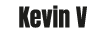 Kevin V