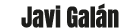 Javi Gal n