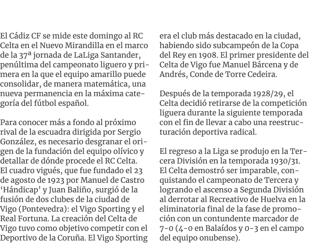 El C diz CF se mide este domingo al RC Celta en el Nuevo Mirandilla en el marco de la 37ª jornada de LaLiga Santander...
