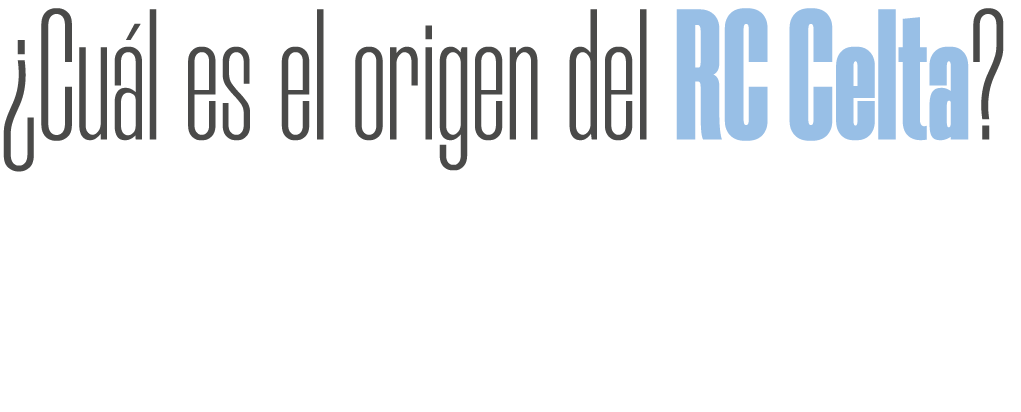 ¿Cu l es el origen del RC Celta?