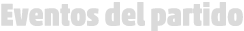 Eventos del partido