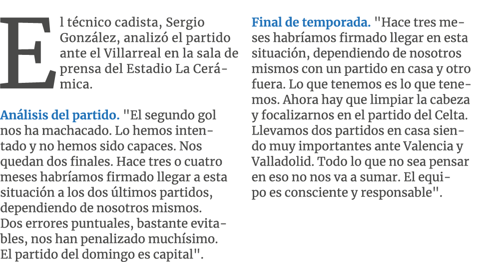 El t cnico cadista, Sergio Gonz lez, analiz el partido ante el Villarreal en la sala de prensa del Estadio La Cer mi...