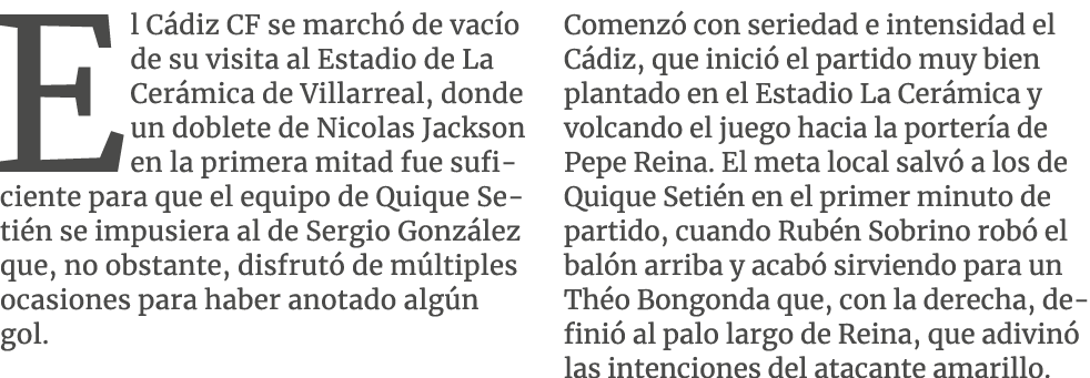 El C diz CF se march de vac o de su visita al Estadio de La Cer mica de Villarreal, donde un doblete de Nicolas Jack...