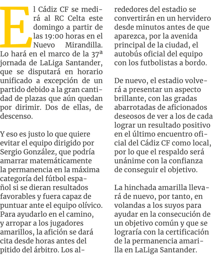 El C diz CF se medir al RC Celta este domingo a partir de las 19:00 horas en el Nuevo Mirandilla. Lo har  en el marc...