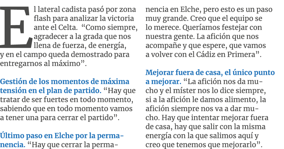 El lateral cadista pas por zona flash para analizar la victoria ante el Celta. “Como siempre, agradecer a la grada q...