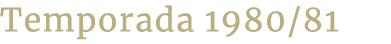 Temporada 1980/81