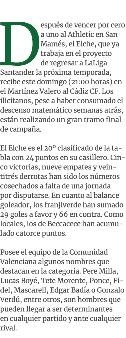  Despu s de vencer por cero a uno al Athletic en San Mam s, el Elche, que ya trabaja en el proyecto de regresar a LaL...