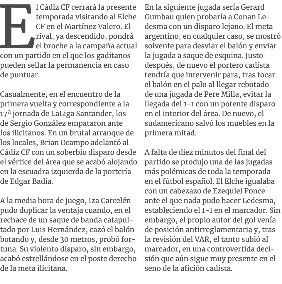El C diz CF cerrar la presente temporada visitando al Elche CF en el Mart nez Valero. El rival, ya descendido, pondr...