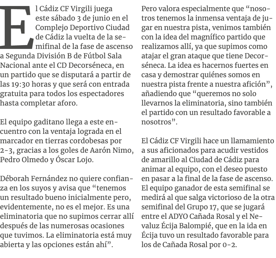 El C diz CF Virgili juega este s bado 3 de junio en el Complejo Deportivo Ciudad de C diz la vuelta de la semifinal d...