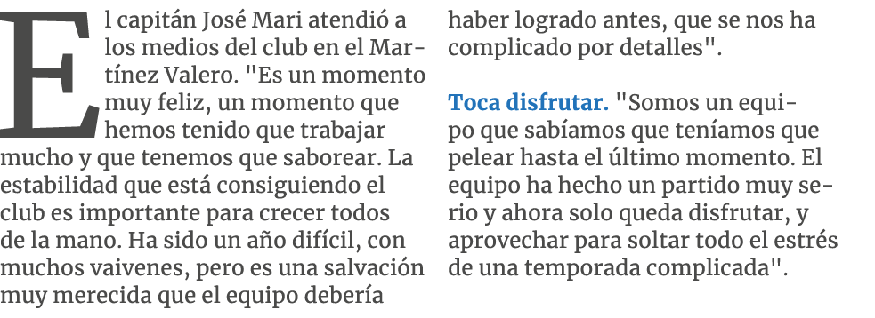 El capit n Jos Mari atendi  a los medios del club en el Mart nez Valero. \“Es un momento muy feliz, un momento que h...